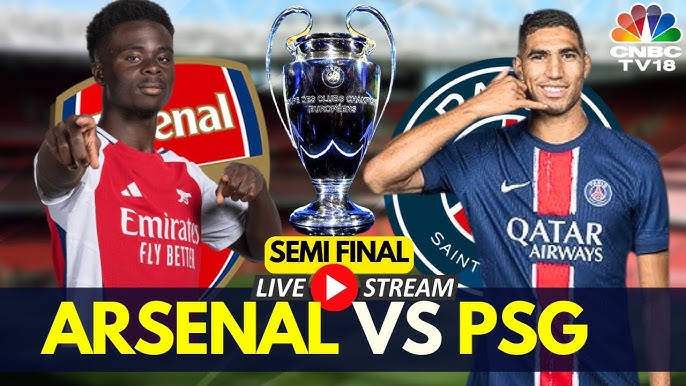 🔴Arsenal Vs PSG LIVE Score: UEFA Champions League Semifinal Match | Paris St-Germain | Saka | N18G